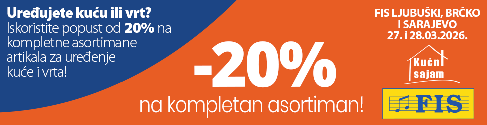 Kućni sajam FIS u Ljubuškom – ne propustite popust od 20% na kompletne asortimane za kuću i vrt 