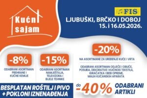 Kućni sajam FIS u Ljubuškom, Brčkom i Doboju 15. i 16. 05. 2026. – iskoristite odlične popuste za jeftiniju kupovinu